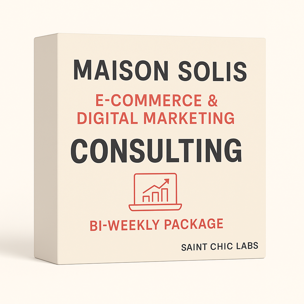 Maison Solís – E-commerce & Digital Marketing Consulting (Biweekly)-Consulting-SAINT CHIC-SAINT CHIC